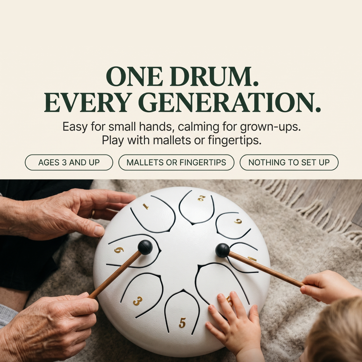 One drum, every generation: easy for small hands, calming for grown-ups. Play with mallets or fingertips.